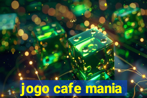 jogo cafe mania